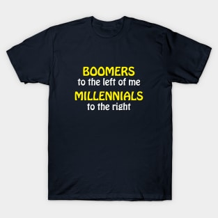 Boomers to the left of me T-Shirt